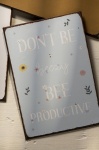 TABLICZKA Don't be beezy bee productive Ib Laursen